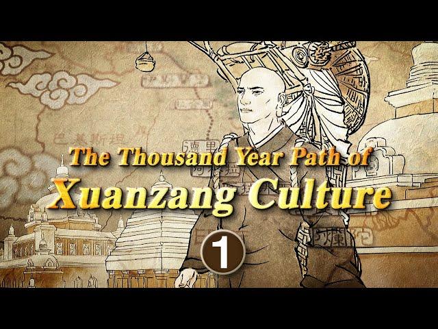 Episode 1《The Thousand Year Path of Xuanzang Culture 》