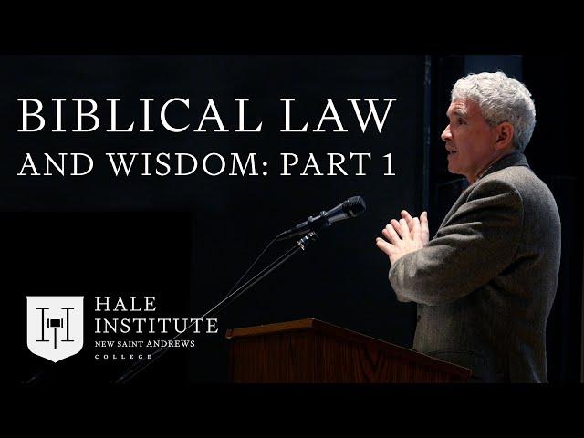 Part 1: Biblical Law & Wisdom | Dr. Jonathan Burnside - The Hale Institute