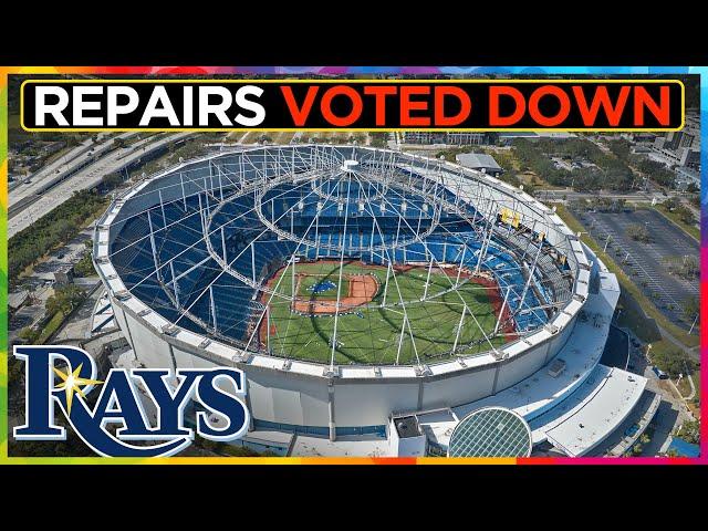 Tropicana Field repairs VOTED DOWN & Rays say new stadium is GONE