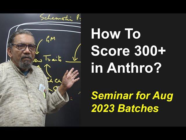 Anthropology Seminar for August 2023 Batch -Vaids ICS