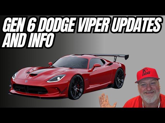 Gen 6 Dodge Viper Updates And Info, What Is The Real Deal?