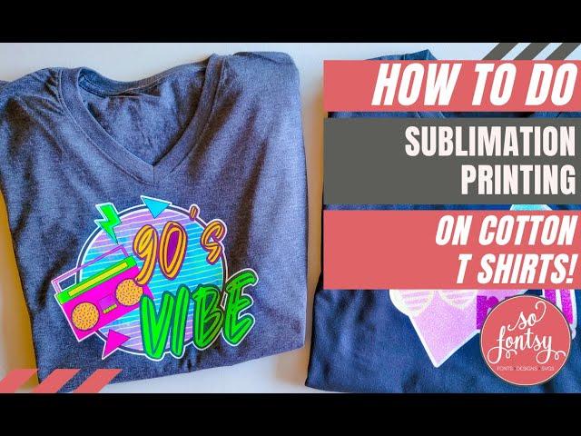 How to Do Sublimation Printing on Cotton T Shirts