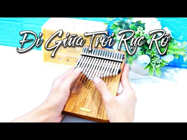 Đi Giữa Trời Rực Rỡ - Ngô Lan Hương | Kalimba Cover