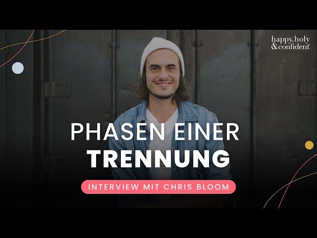 Trennungsschmerzen und wie du es schaffst, wieder zu dir selbst zu finden mit Chris Bloom