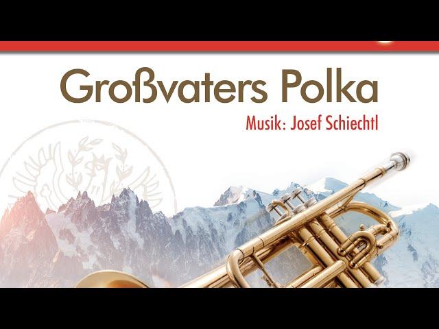 Großvaters Polka | von Josef Schiechtl