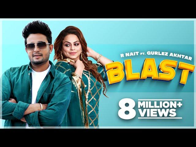 Blast : R Nait Ft Gurlez Akhtar (HD Video) New Punjabi Songs 2022 | Latest Punjabi Songs 2022