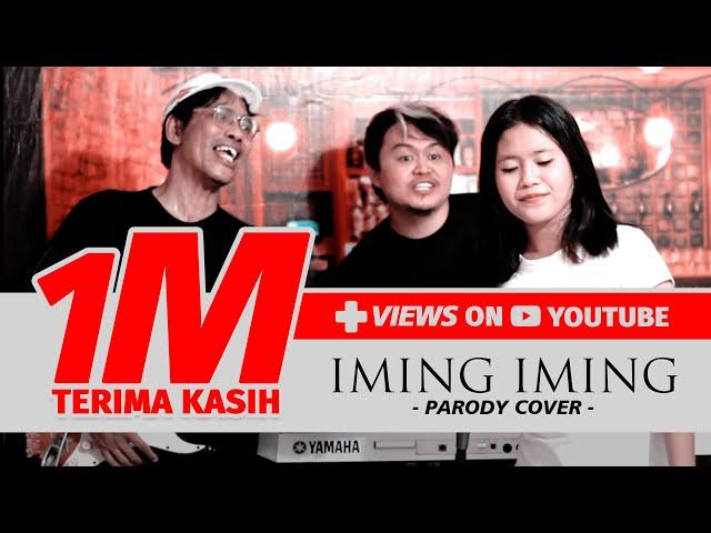 IMING IMING - Musisi Jenaka Makassar ( Parody Cover )