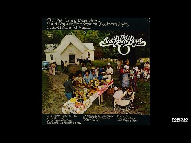 Old Fashioned...Southern Style Gospel Quartet Music LP - The Oak Ridge Boys (1976) [Full Album]