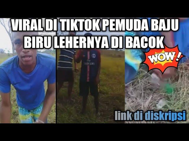 VIRAL DI TIKTOK PEMUDA BAJU BIRU LEHERNYA DI BACOK