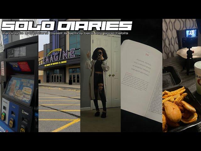 solo diaries ep.6: a movie date, good food, errands, & getting back into good habits