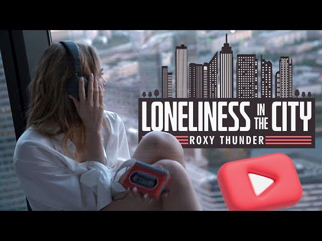 Roxy Thunder - Loneliness in the City (Official Music Video) | Electro-Rock