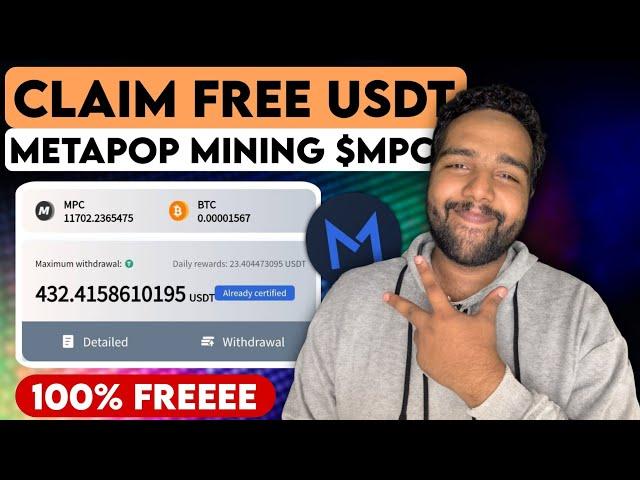 FREE USDT DAILY Crypto Mining [100% VERIFIED] MetaPop MPC Instant Claim Withdrawal (2024)