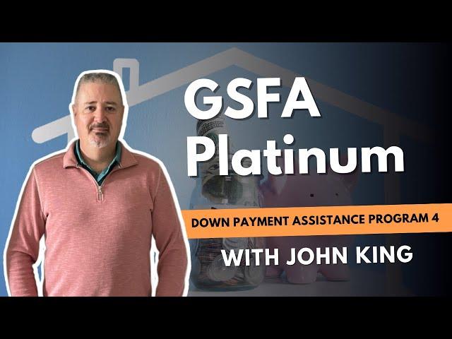 GSFA Platinum (Down Payment Assistance Program California)