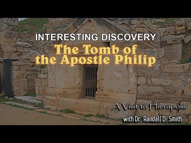 INTERESTING DISCOVERY - The Tomb of the Apostle Philip