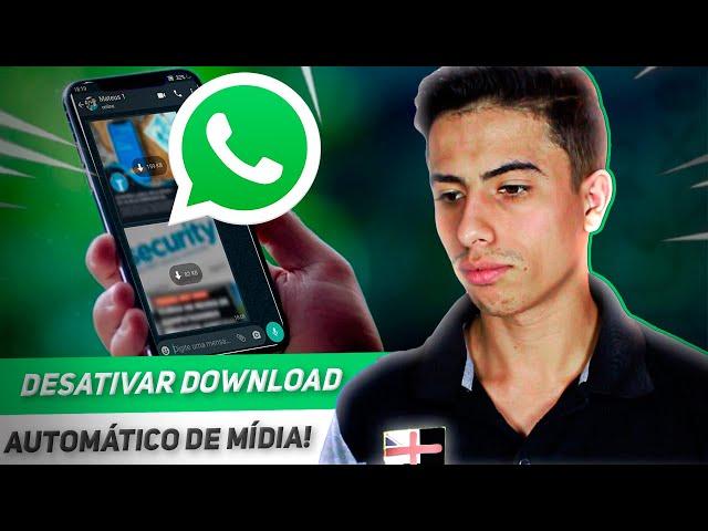 Como PARAR DE BAIXAR CONTEÚDO do WHATSAPP automaticamente  | Desativar download automático de mídia!