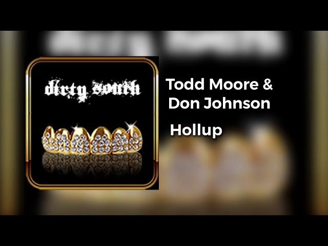 Todd Moore & Don Johnson - Hollup
