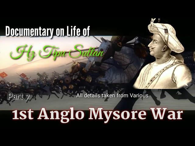 1st Anglo Mysore War Full Detail Explaination Documentary Part 7