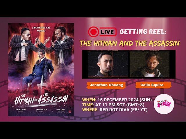 Getting Reel With Colin Squire and Jonathan Cheong (The Hitman and The Assassin)