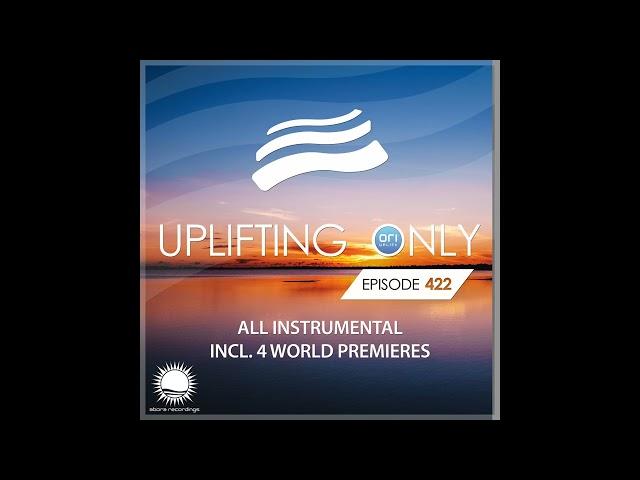 Ori Uplift - Uplifting Only 422 (March 11, 2021) [All Instrumental]