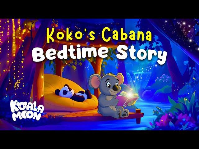 Nighty Night Sleepy Koala  Calming Bedtime Story to Help Kids Sleep | Koko & Kira's Sleepy Cabana