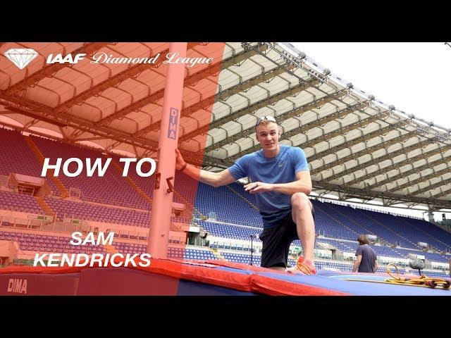 Event Masterclass: How to pole vault with Sam Kendricks - IAAF Diamond League