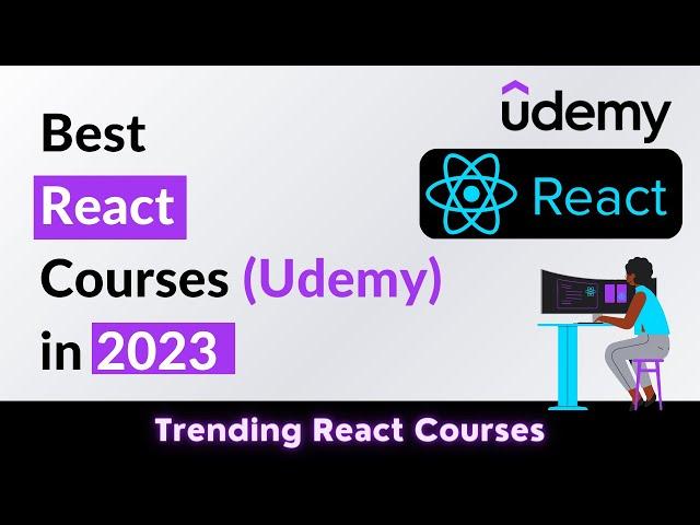 15 Best React Courses on Udemy