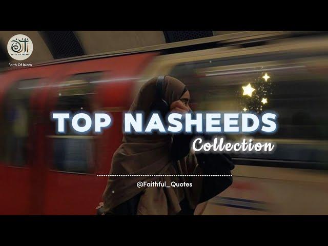 New Top Nahsheeds Collection  | Peaceful Listening ️‍🩹 | Faith Of Islam |