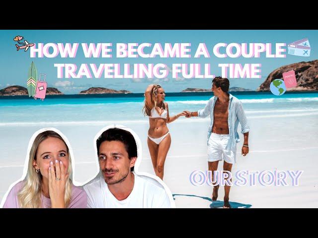 How we became a Couple Travelling the World FullTime - Our Story