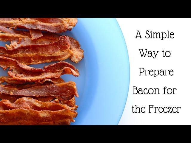 Simple Way to Cook Bacon for the Freezer