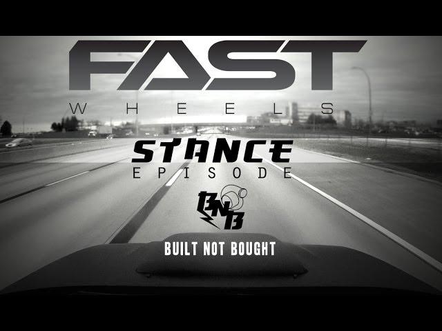 Stance - Fast Wheels  Built NOT Bought  2014