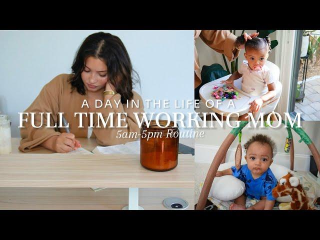 A DAY IN THE LIFE OF A MOM WITH A FULL TIME JOB| 5am-5pm routine + work life balance + 2 under 2!