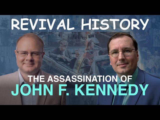 The Assassination of JFK - Episode 76 William Branham Historical Research Podcast