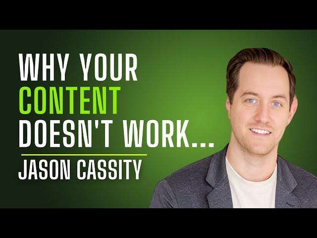 The Secret to CONSISTENTLY Creating High-Impact Content with Jason Cassity