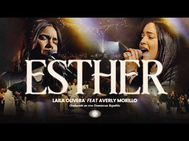 Laila Olivera ft. ​Averly Morillo - Esther (Video Oficial)