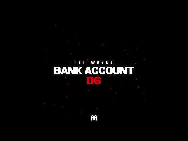 Lil Wayne - Bank Account (Official Audio) | Dedication 6