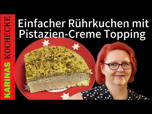 Saftiger Rührkuchen mit knusprigem Pistazien Topping | Blitzschnell & Einfach