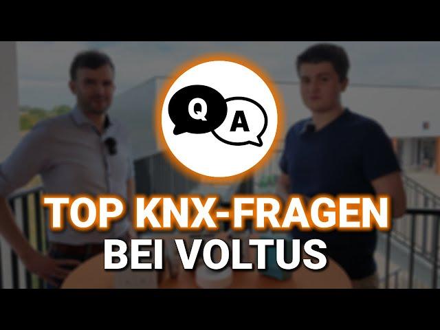 Die meist gestellten KNX Fragen bei @VoltusGmbH  - Experten im Interview