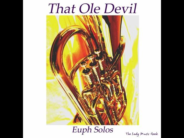 That Ole Devil Euphonium Solo