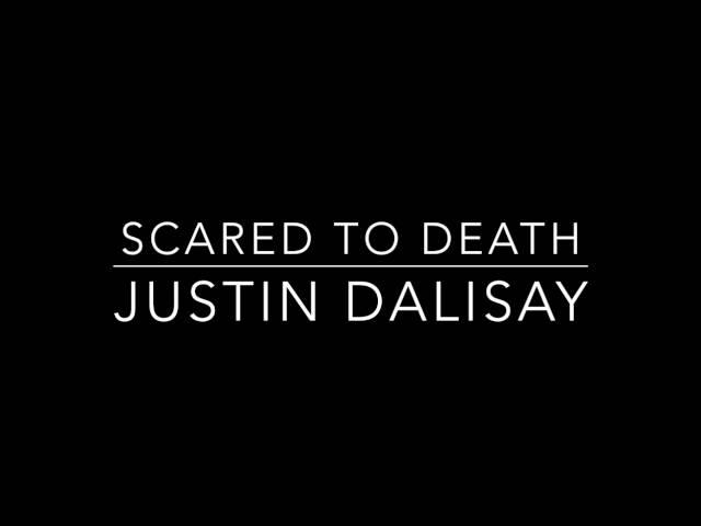 Scared To Death - Justin Dalisay