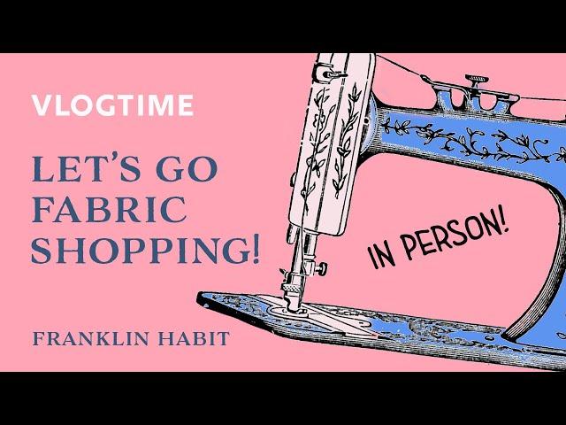 Episode 17, Franklin Habit's Knitting and Needlework Blog: Visiting an Amazing Chicago Fabric Shop