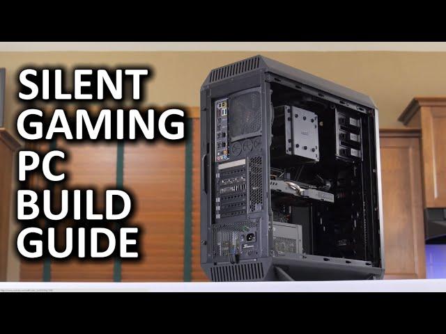 How to Build the ULTIMATE Silent Gaming or Workstation PC