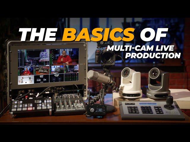 The Basics of Multi-Cam Live Production