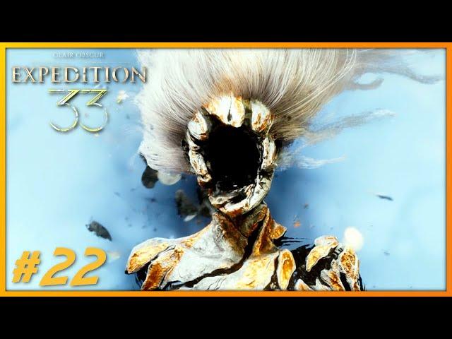 THIS GAME! I WAS NOT READY FOR THIS - Clair Obscur: Expedition 33 Part 22