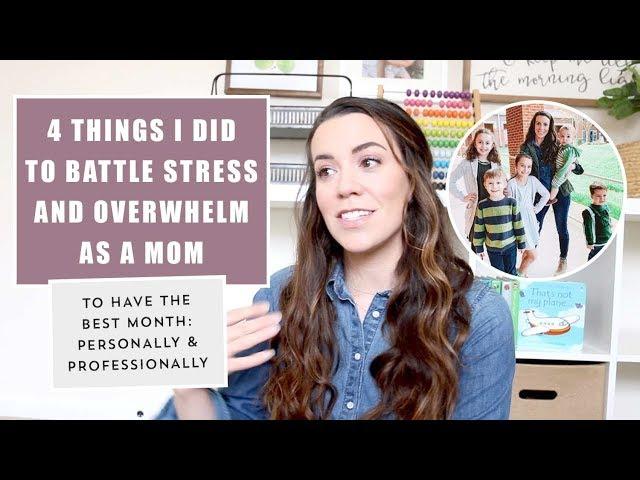 4 Things I Did to Battle Stress and Overwhelm as a Mom