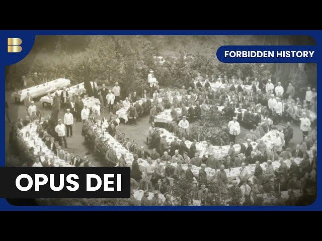 The Truth About Opus Dei - Forbidden History