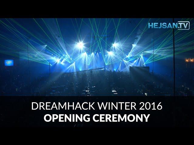 DreamHack Winter 2016 - Opening ceremony / Invigning