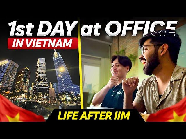 My First day at Office in Vietnam  Life after IIM