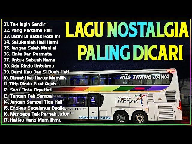 LAGU NOSTALGIA PALING DICARI - LAGU KENANGAN TEMAN PERJALANAN - TAK INGIN SENDIRI