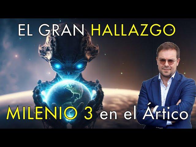 El Gran Hallazgo con Javier Sierra - Milenio 3 en el Ártico