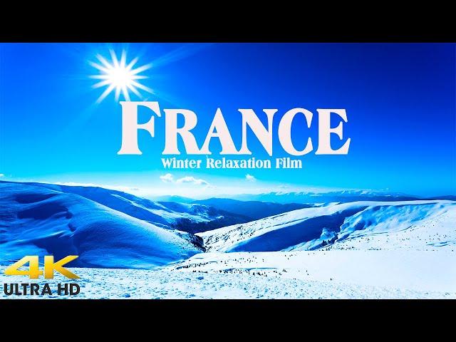 France In 4K UHD - Winter Relaxation Film - Relaxing Music And Stunning Nature Scenes